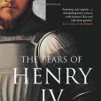 The Fears of Henry IV The Fears of Henry IV