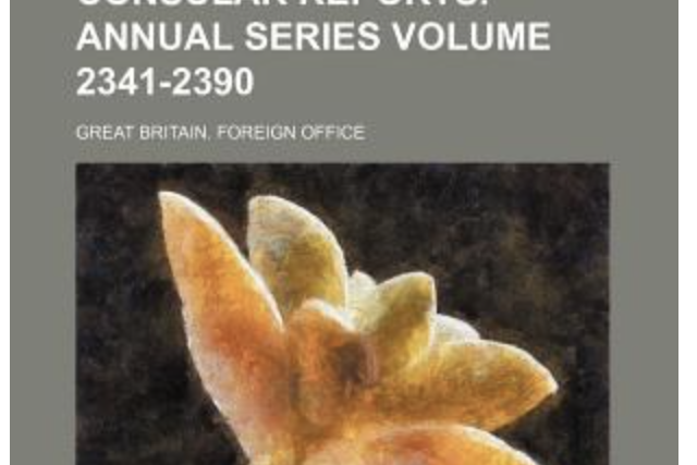 Diplomatic and Consular Reports. Annual Series Volume 2341-2390 Diplomatic and Consular Reports. Annual Series Volume 2341-2390