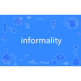 informality informality