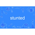 stunted