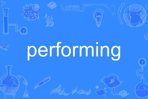 performing performing