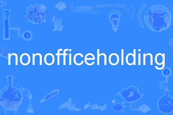 nonofficeholding nonofficeholding