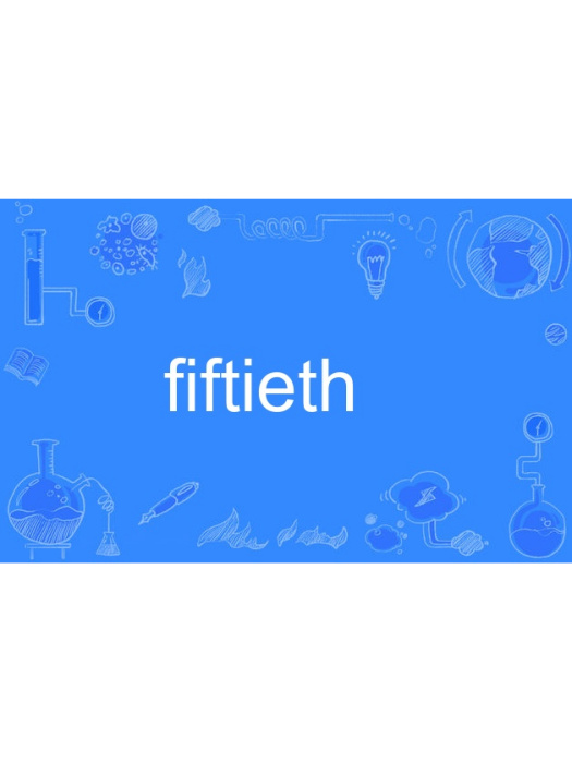 fiftieth fiftieth