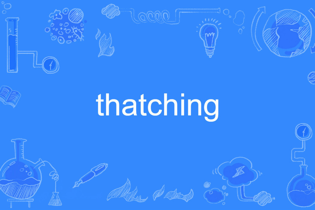 thatching thatching