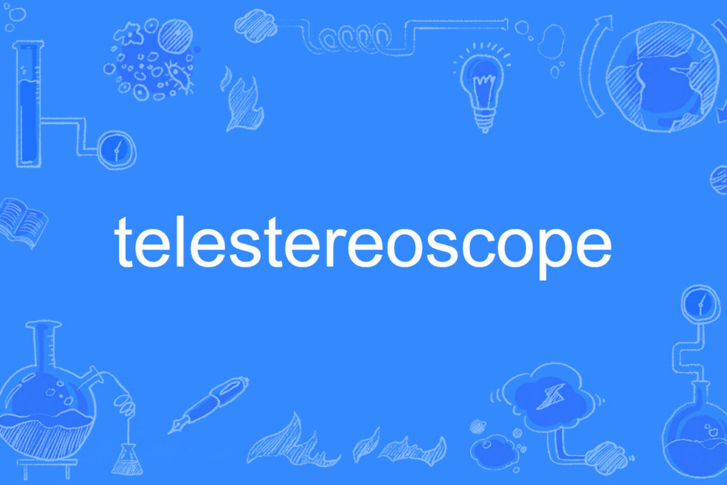 telestereoscope telestereoscope