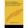 The Life of Richard Baxter, of Kidderminster The Life of Richard Baxter, of Kidderminster