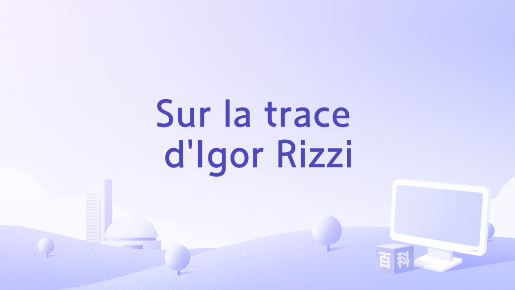 Sur la trace d\x27Igor Rizzi
