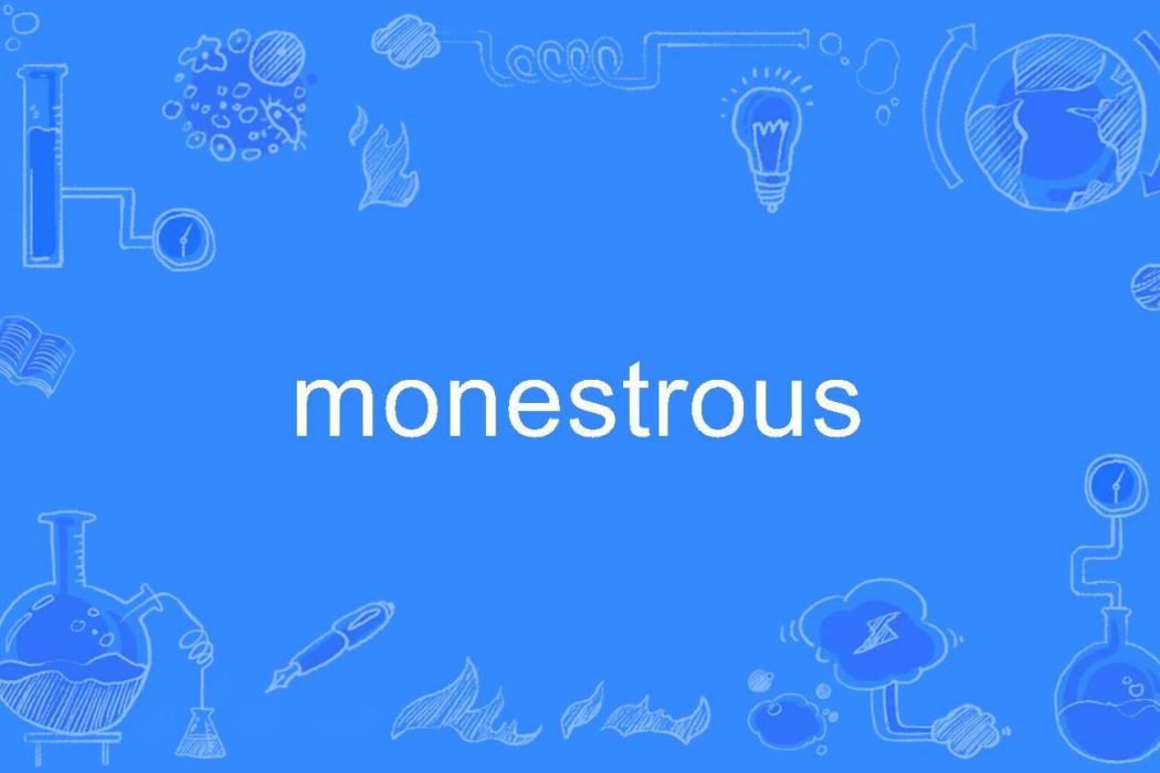 monestrous monestrous