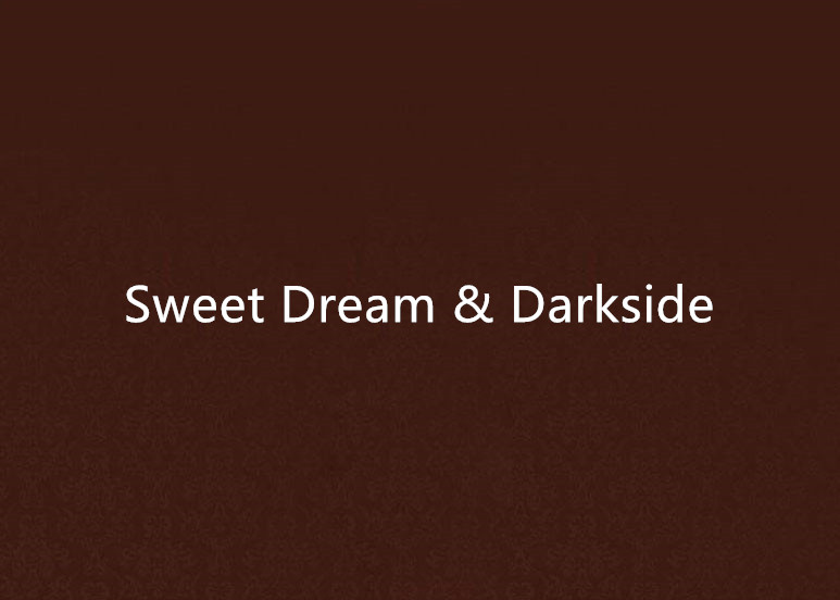 Sweet Dream & Darkside