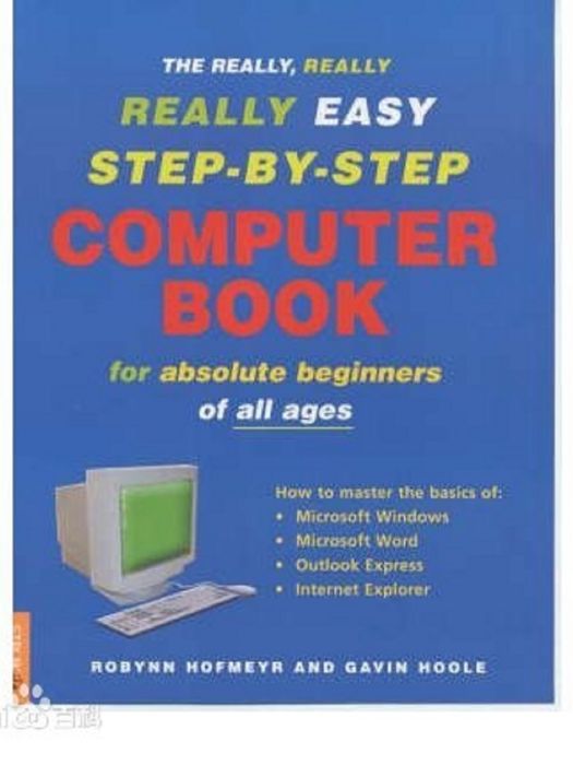 The Really, Really, Really Easy Step-By-Step Computer Book The Really, Really, Really Easy Step-By-Step Computer Book