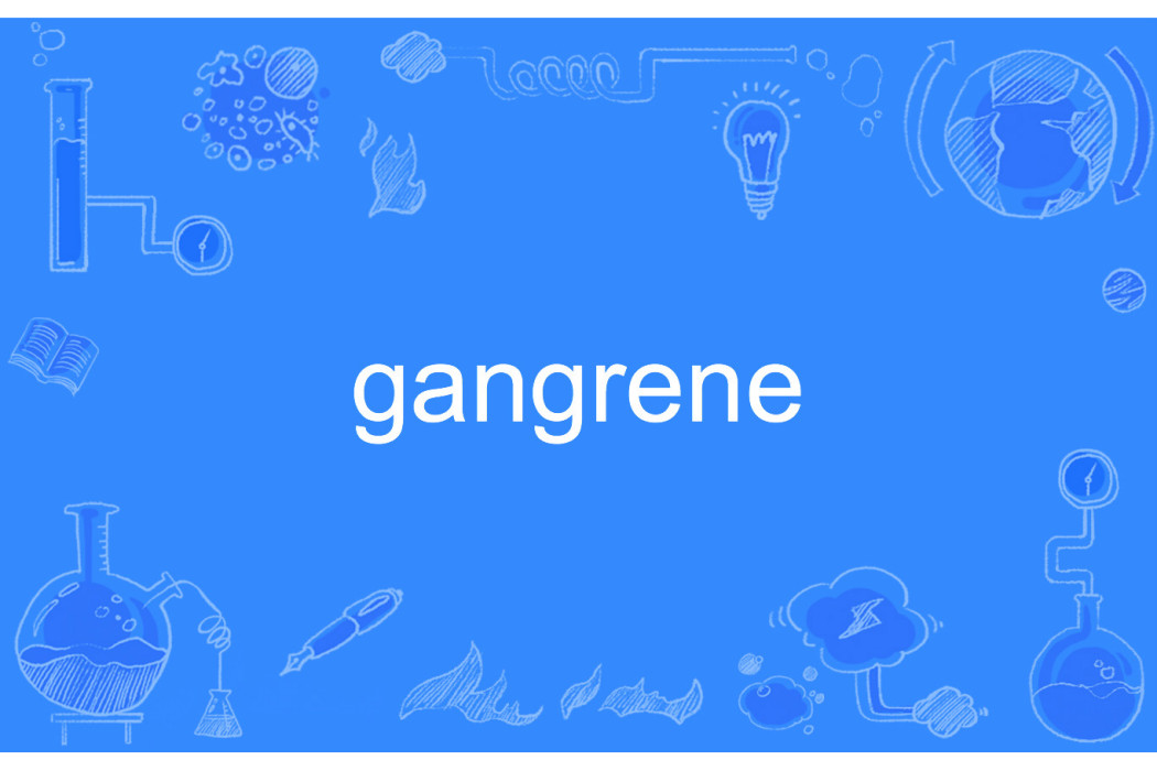 gangrene gangrene