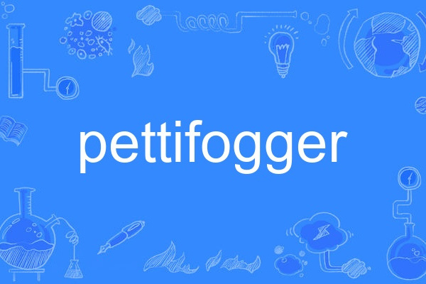pettifogger pettifogger