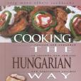 Cooking the Hungarian Way Cooking the Hungarian Way