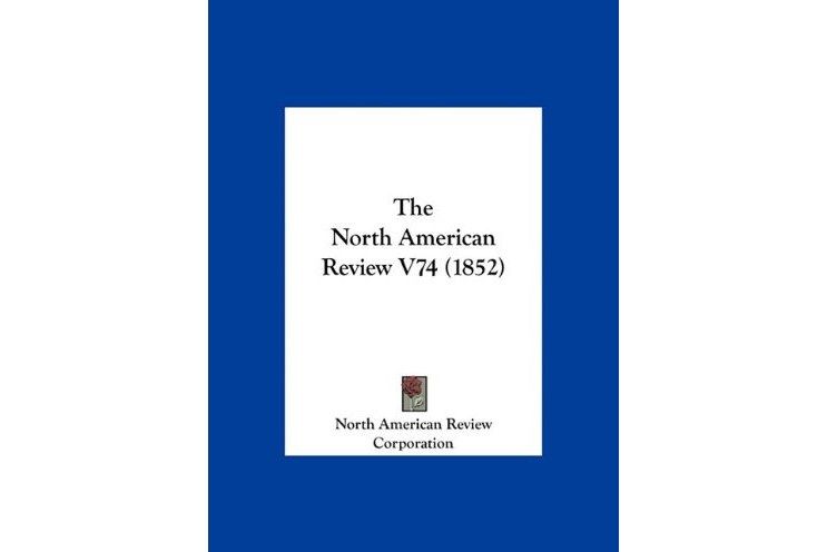 The North American Review V74 The North American Review V74