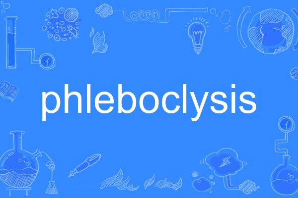 phleboclysis phleboclysis