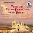 When the Mission Padre Came to the Rancho When the Mission Padre Came to the Rancho