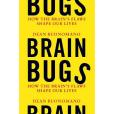 Brain Bugs Brain Bugs