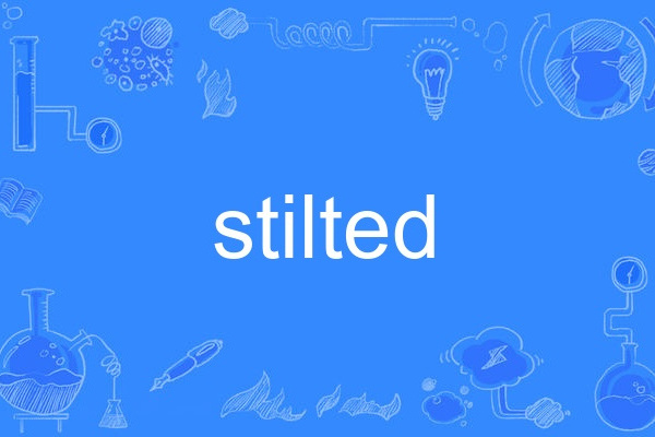 stilted stilted