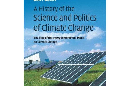 A History of the Science and Politics of Climate Change A History of the Science and Politics of Climate Change