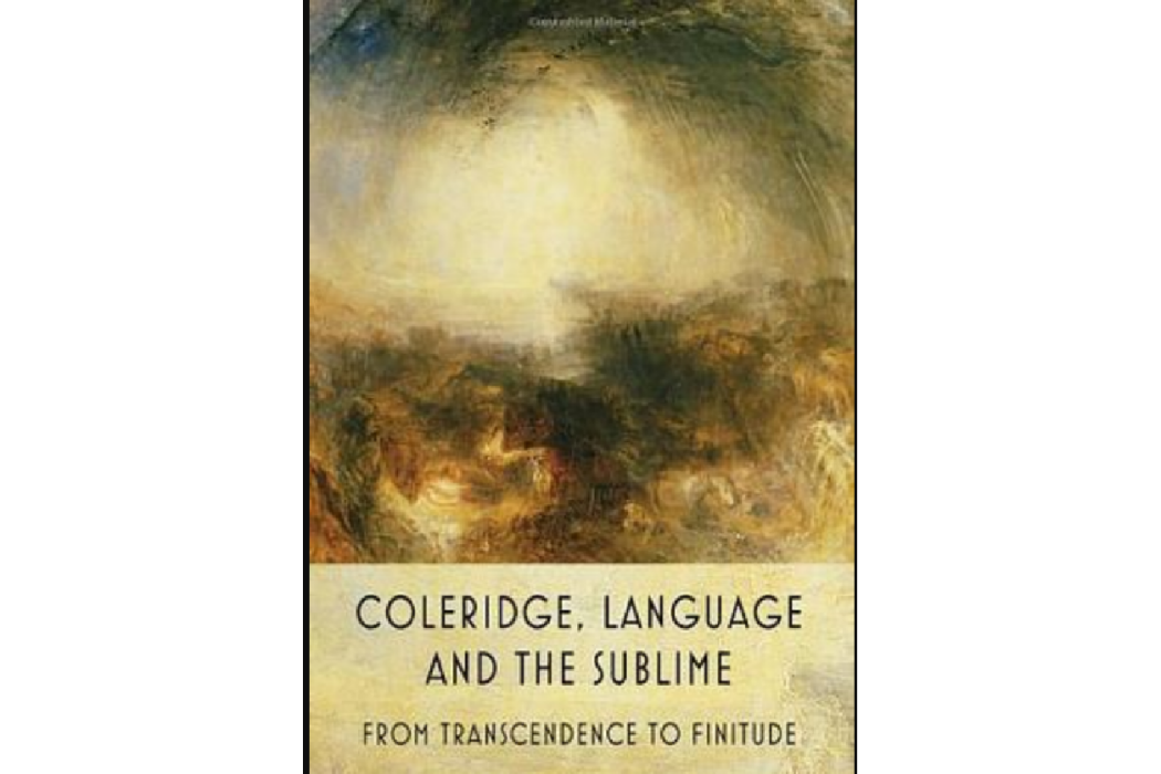 Coleridge, Language and the Sublime Coleridge, Language and the Sublime