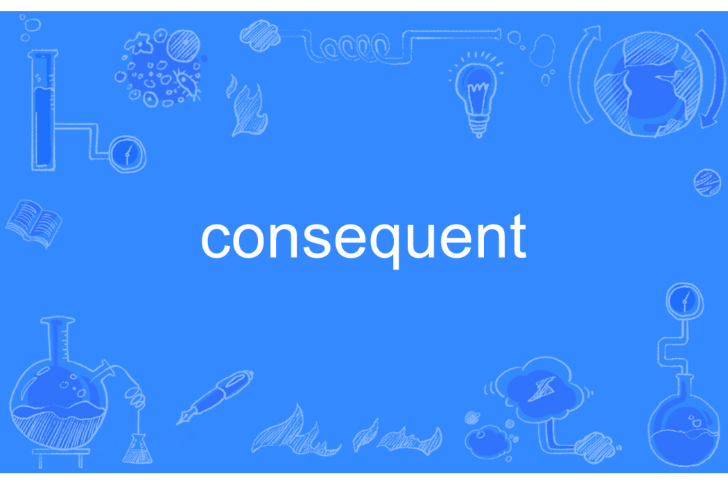 consequent consequent