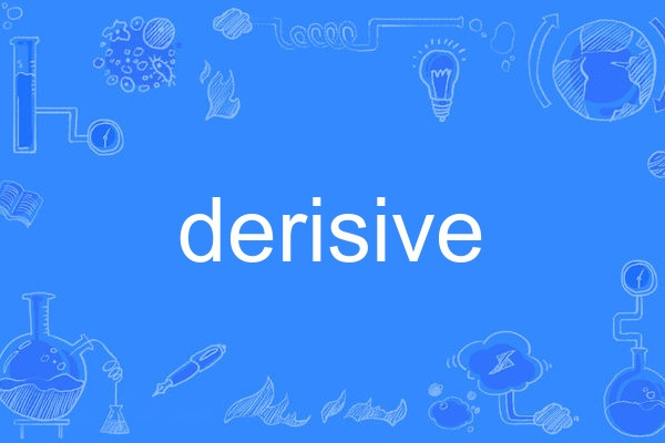 derisive derisive