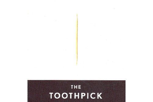 The Toothpick : Technology and Culture The Toothpick : Technology and Culture