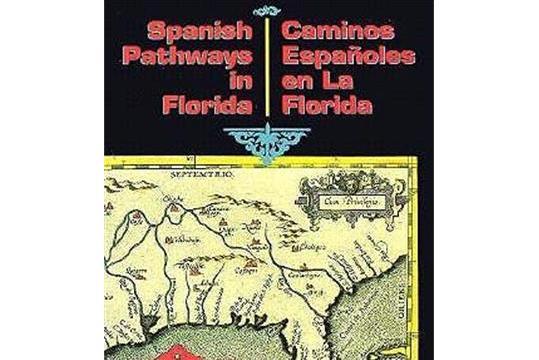 Spanish Pathways in Florida Spanish Pathways in Florida