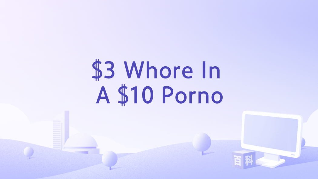 $3 Whore In A $10 Porno $3 Whore In A $10 Porno