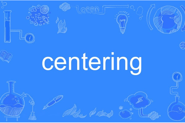 centering centering