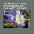 The American Journal of Neurology and Psychiatry(Author, Unknown; Group, Books; General Books著圖書) The American Journal of Neurology and Psychiatry(Author, Unknown; Group, Books; General Books著圖書)