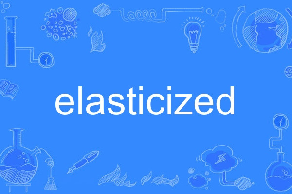elasticized elasticized