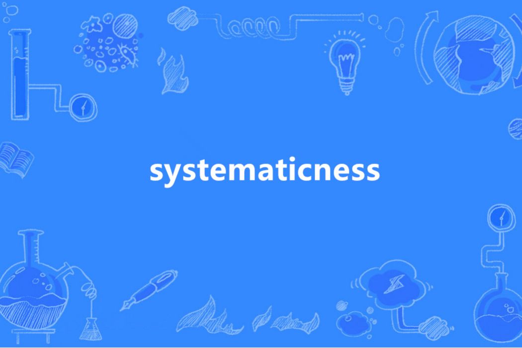 systematicness