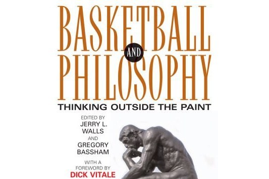 Basketball and Philosophy Basketball and Philosophy