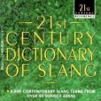 21st Century Dictionary of Slang 21st Century Dictionary of Slang