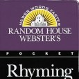 Random House Webster\x27s Pocket Rhyming Dictionary (Random House Newer Words Faster) Random House Webster\x27s Pocket Rhyming Dictionary (Random House Newer Words Faster)