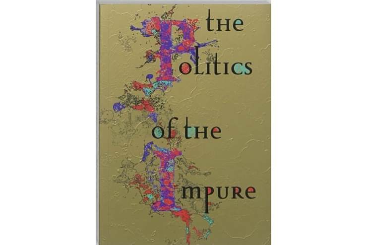 The Politics of the Impure The Politics of the Impure
