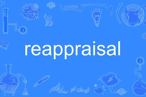reappraisal reappraisal