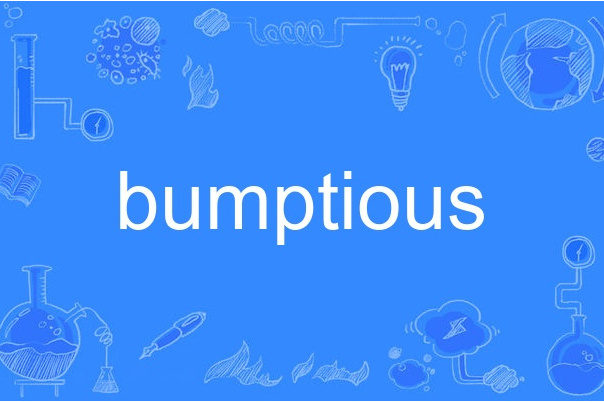 Bumptious Bumptious