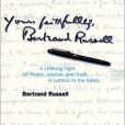 Yours Faithfully, Bertrand Russell Yours Faithfully, Bertrand Russell