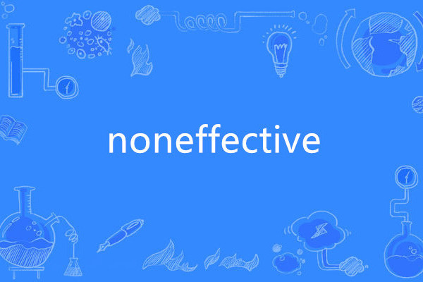 noneffective noneffective