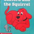 Clifford and the Squirrel Clifford the Big Red Dog Phonics Fun Reading Program Book 9 Clifford and the Squirrel Clifford the Big Red Dog Phonics Fun Reading Program Book 9