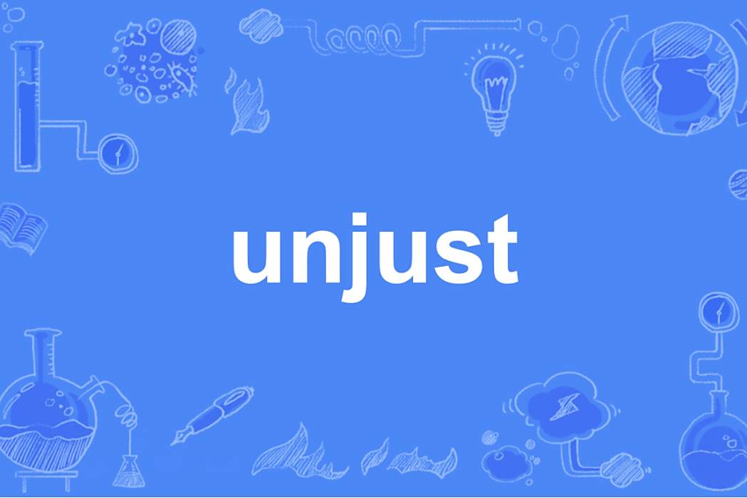 unjust unjust