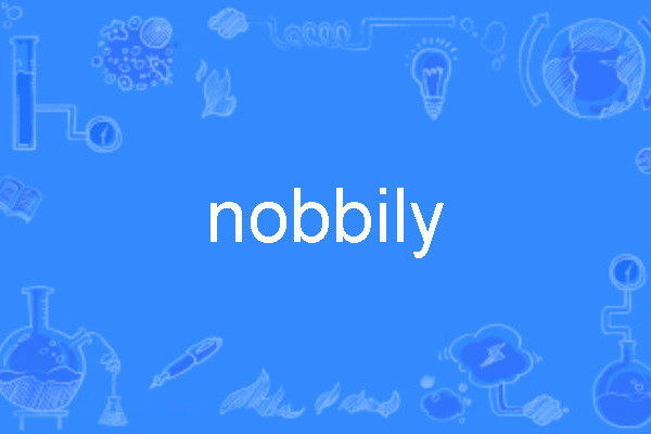 nobbily nobbily