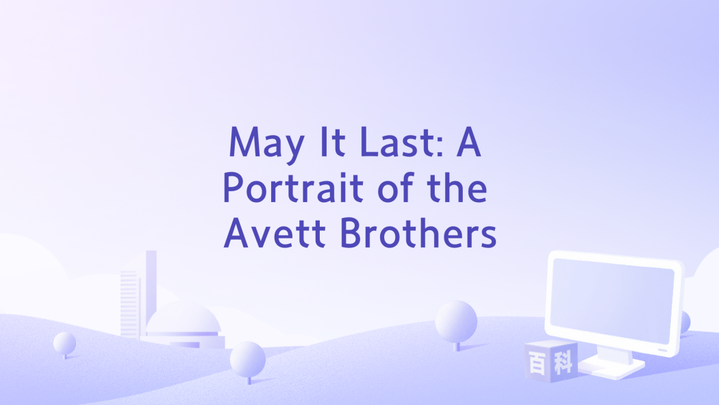 May It Last: A Portrait of the Avett Brothers