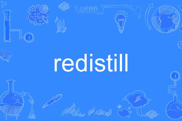 redistill