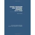 Soviet Marxism and Natural Science Soviet Marxism and Natural Science