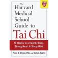 The Harvard Medical School Guide to Tai Chi The Harvard Medical School Guide to Tai Chi