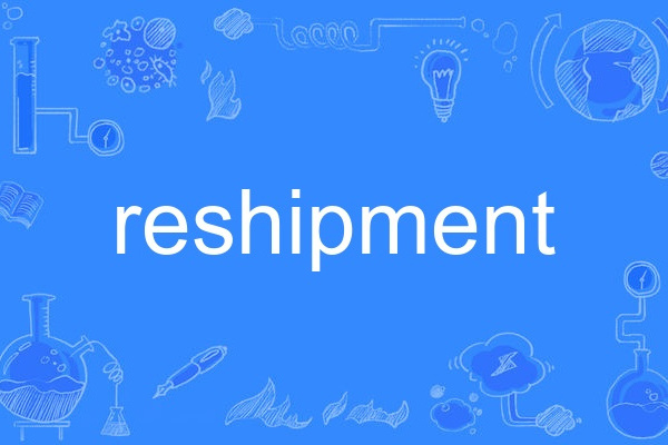 reshipment reshipment