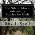 The Silent Alarm Adventure Stories for Girls The Silent Alarm Adventure Stories for Girls